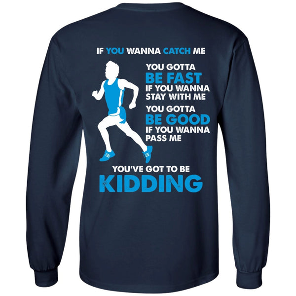 Long Sleeve - Catch Me If You Can Long Sleeve Tee