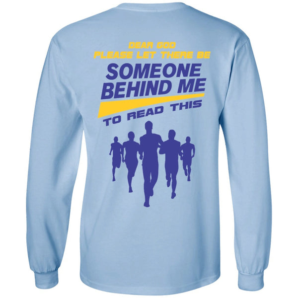 Long Sleeve - For Someone Behind Me Long Sleeve Tee