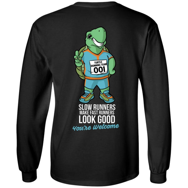 Long Sleeve - Slow Runners Make Fast Runners Look Good Long Sleeve Tee