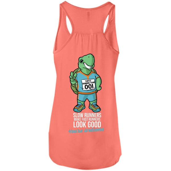 T-Shirts - Slow Runners Make Fast Runners Look Good Bella Flowy Tank