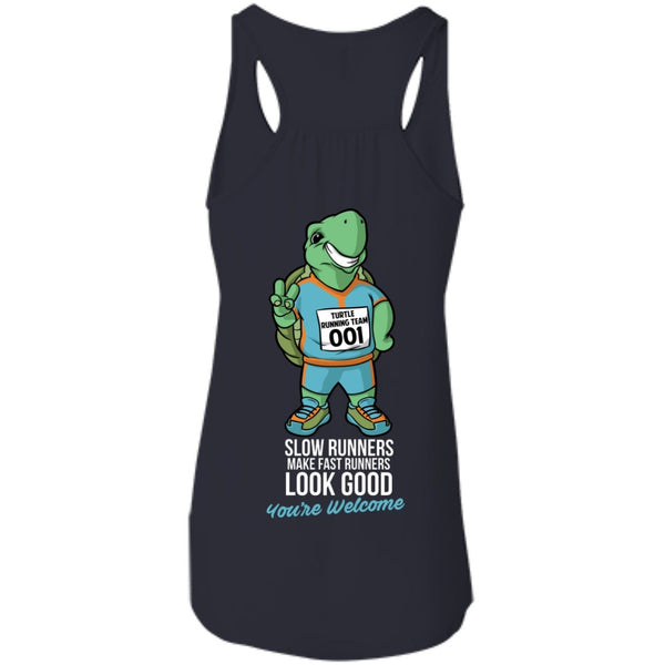 T-Shirts - Slow Runners Make Fast Runners Look Good Bella Flowy Tank